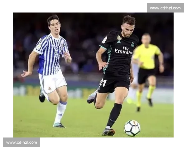 皇马对阵皇家社会焦点之战直播前瞻与看点解析阵容走势胜负预测