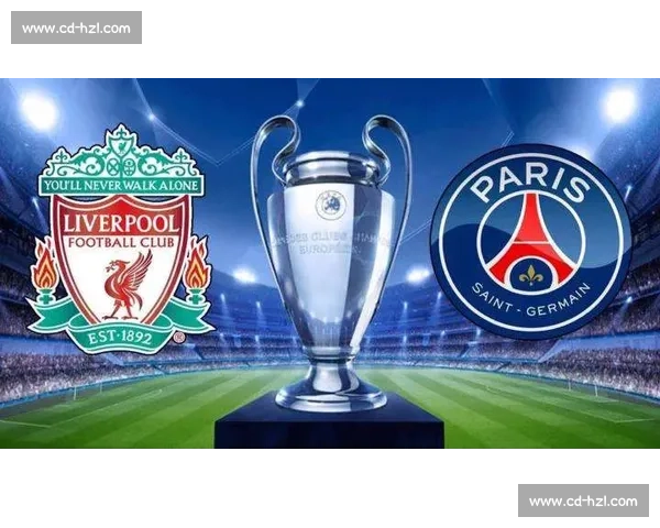 欧冠焦点战巴黎圣日耳曼迎战伊斯坦布尔激情对决前瞻看点解析一览